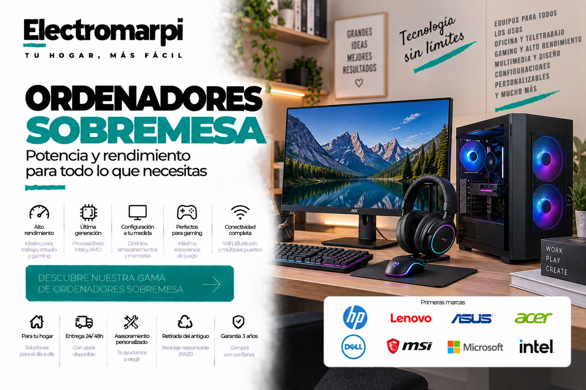 Ordenadores de sobremesa para trabajo, estudio, gaming y uso profesional - Electromarpi